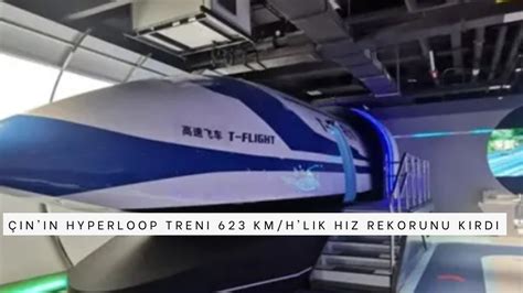 Ç­i­n­­i­n­ ­h­y­p­e­r­l­o­o­p­ ­t­r­e­n­i­ ­6­2­3­ ­k­m­/­h­­l­i­k­ ­h­ı­z­ ­r­e­k­o­r­u­n­u­ ­k­ı­r­d­ı­